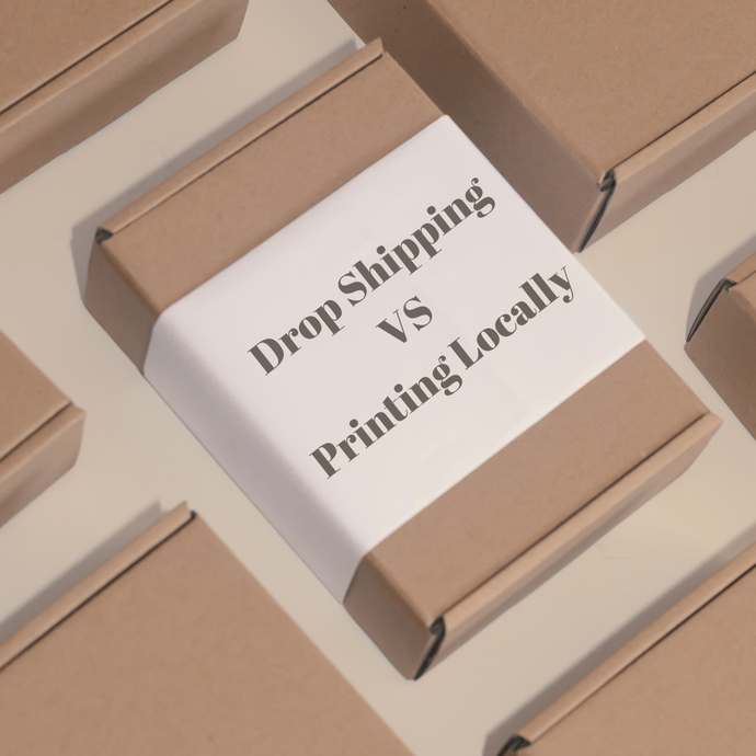 Drop Shipping vs Print Locally